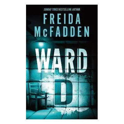 Ward D - Freida McFadden