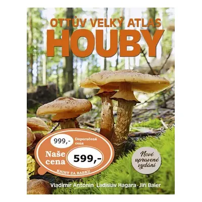 Ottův velký atlas - Houby - Jiří Baier