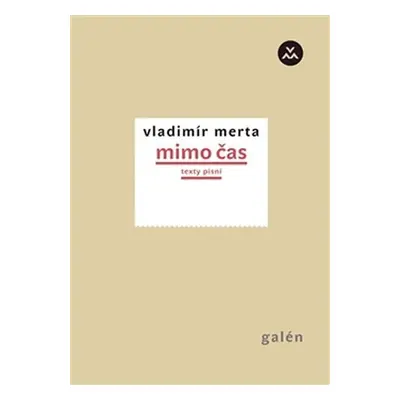 Mimo čas - Texty písní - Vladimír Merta