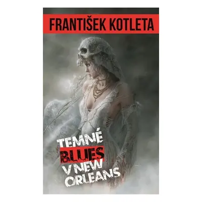 Temné blues v New Orleans, 2. vydání - František Kotleta