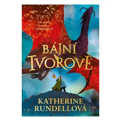 Bájní tvorové - Katherine Rundellová