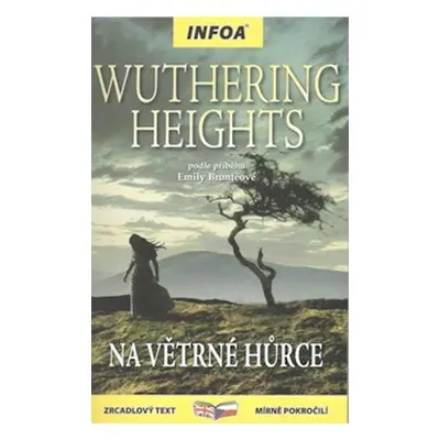 Wuthering Heights/Na Větrné hůrce - Zrcadlová četba - Emily Brontë