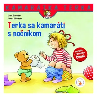 Terka sa kamaráti s nočníkom - Liane Schneider; Eva Wenzel-Bürger