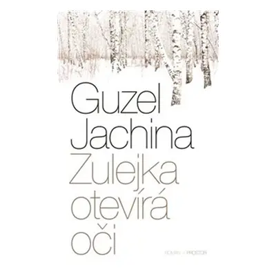 Zulejka otevírá oči, 3. vydání - Guzel Jachina