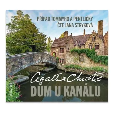 Dům U kanálu - CDmp3 (Čte Jana Stryková) - Agatha Christie