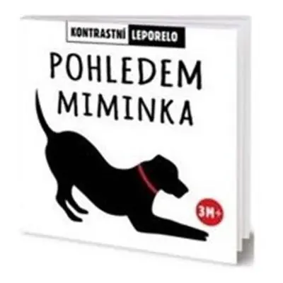 Pohledem miminka - Kontrastní leporelo - Kolektiv