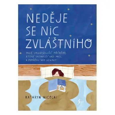 Neděje se nic zvláštního - Kathryn Nicolai