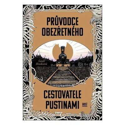 Průvodce obezřetného cestovatele Pustinami - Sarah Brooks