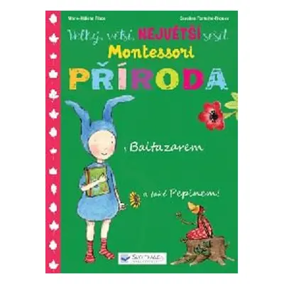 Velký, větší, NEJVĚTŠÍ sešit Montessori Příroda - Marie-Héléne Place