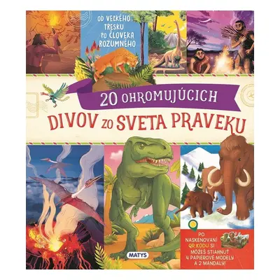 Neuveriteľné cesty: 20 ohromujúcich divov zo sveta praveku