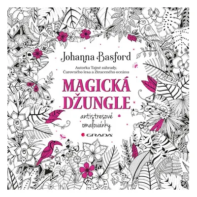 Magická džungle - Antistresové omalovánky - Johanna Basford