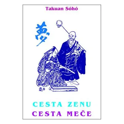 Cesta zenu cesta meče - Takuan Soho