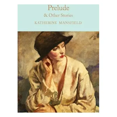 Prelude & Other Stories - Katherine Mansfield