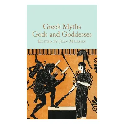 Greek Myths: Gods and Goddesses - Jean Menziesová