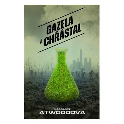 Gazela a Chřástal - Margaret Atwood