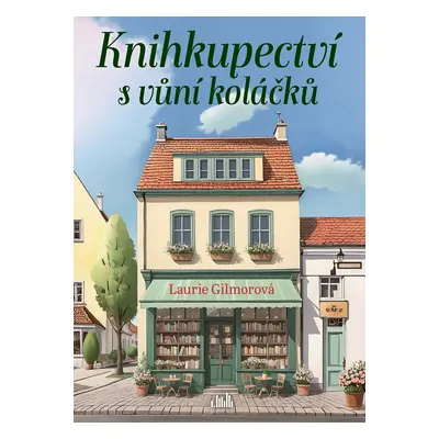 Knihkupectví s vůní koláčků - Laurie Gilmore