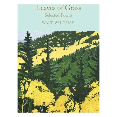 Leaves of Grass : Selected Poems - Walt Whitman