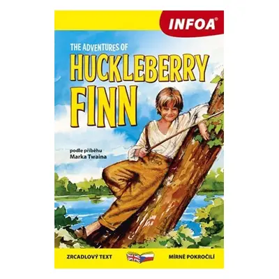 The Adventures of Huckleberry Finn/ Dobrodružství Huckleberryho Finna - Zrcadlová četba - Mark T