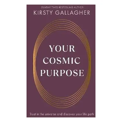 Your Cosmic Purpose - Kirsty Gallagher