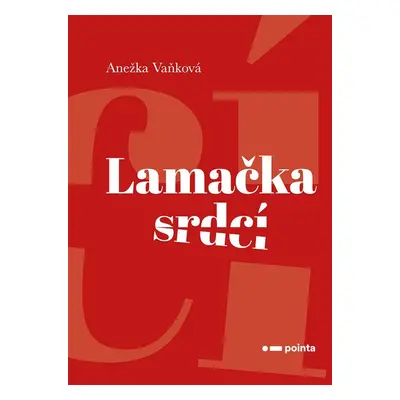 Lamačka srdcí - Anežka Vaňková