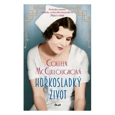 Hořkosladký život - Colleen McCullough