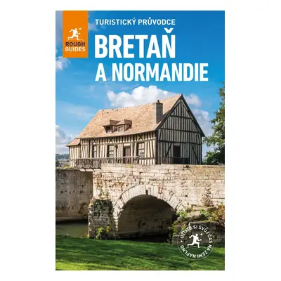 Bretaň & Normandie - Turistický průvodce, 4. vydání - Greg Ward