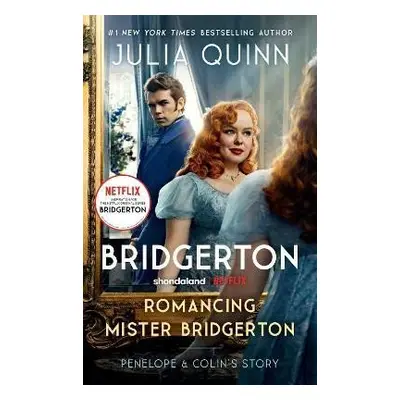 Romancing Mister Bridgerton [TV Tie-in]: Penelope & Colin´s Story, The Inspiration for Bridgerto