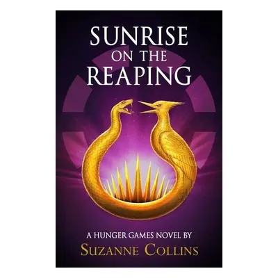 Sunrise on the Reaping - Suzanne Collinsová