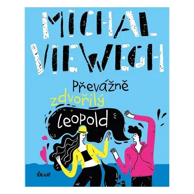 Převážně zdvořilý Leopold - Michal Viewegh