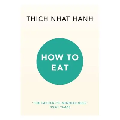 How To Eat - Thich Nhat Hanh