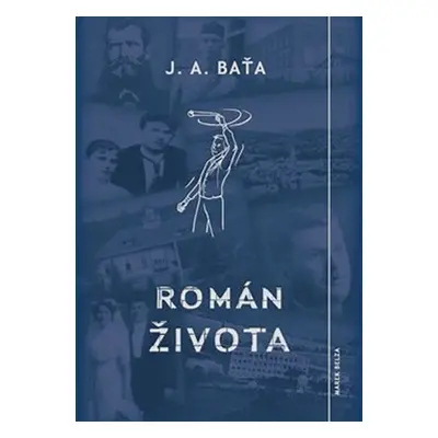 Román života, 1. vydání - Jan Antonín Baťa