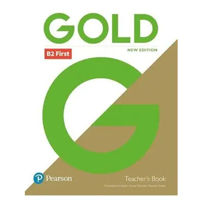 Gold B2 First Teacher´s Book with Portal access and Teacher´s Resource Disc Pack (New Edition) -