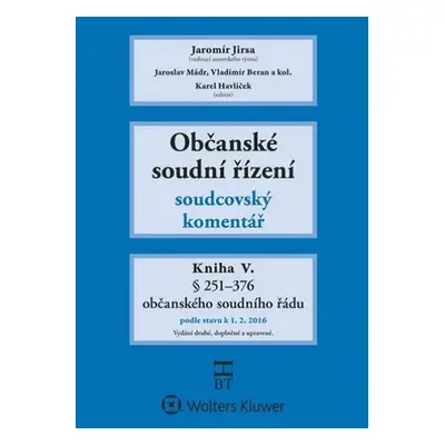 Občanské soudní řízení: Kniha V. - Soudcovský komentář, § 251-376 (2. doplněné a upravené vydání