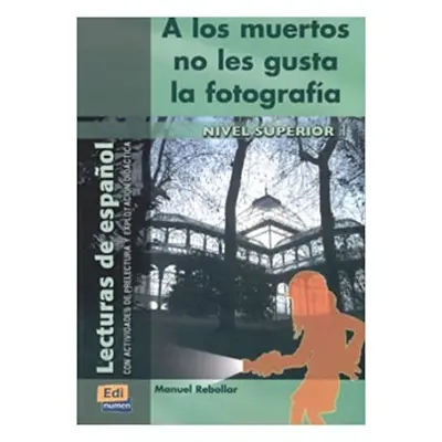 Lecturas graduadas Superior - A los muertos no gusta ... - Libro