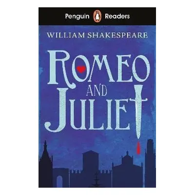 Penguin Readers Starter Level: Romeo and Juliet - William Shakespeare