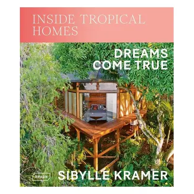 Inside Tropical Homes - Sibylle Kramer