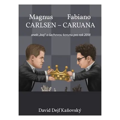 Magnus Carlsen - Fabiano Caruana - David Kaňovský