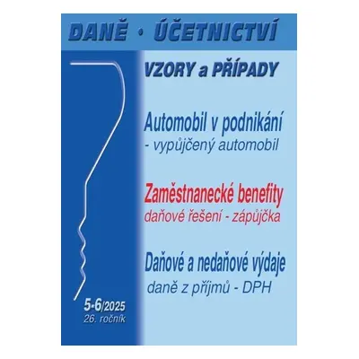 DÚVaP 5-6/2025 Daně, účetnictví, vzory a případy