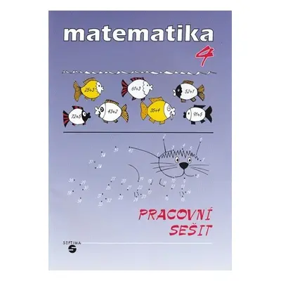 Matematika pro 4. ročník (pracovní sešit) - Hana Slapničková