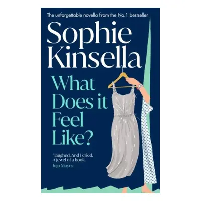 What Does it Feel Like? - Sophie Kinsella