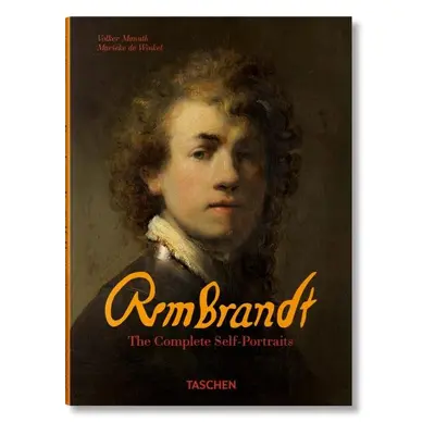 Rembrandt. The Complete Self-Portraits - Volker Manuth