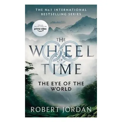 The Eye Of The World : Book 1 of the Wheel of Time, 1. vydání - Robert Jordan