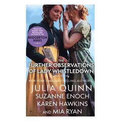 The Further Observations of Lady Whistledown: A dazzling treat for Bridgerton fans! - Julia Quin