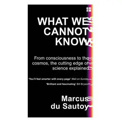 What We Cannot Know, 1. vydání - Marcus du Sautoy