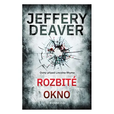 Rozbité okno - Jeffery Deaver