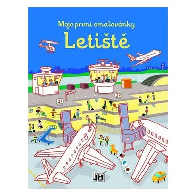 Letiště - Moje první omalovánky - kolektiv.