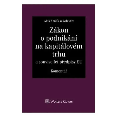 Zákon o podnikání na kapitálovém trhu Komentář - Aleš Králík