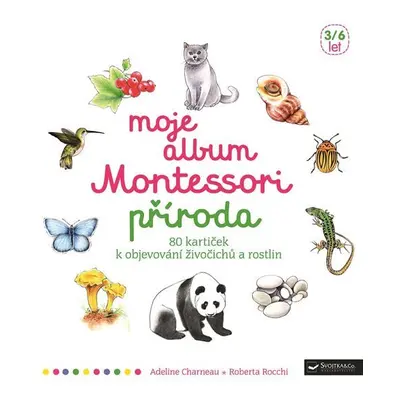 Moje album Montessori - Příroda - Adeline Charneau