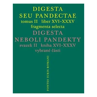 Digesta seu Pandectae. tomus II. / Digesta neboli Pandekty. svazek II. - Michal Skřejpek