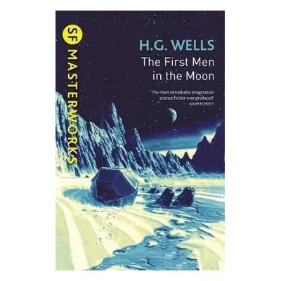 The First Men In The Moon - Herbert George Wells